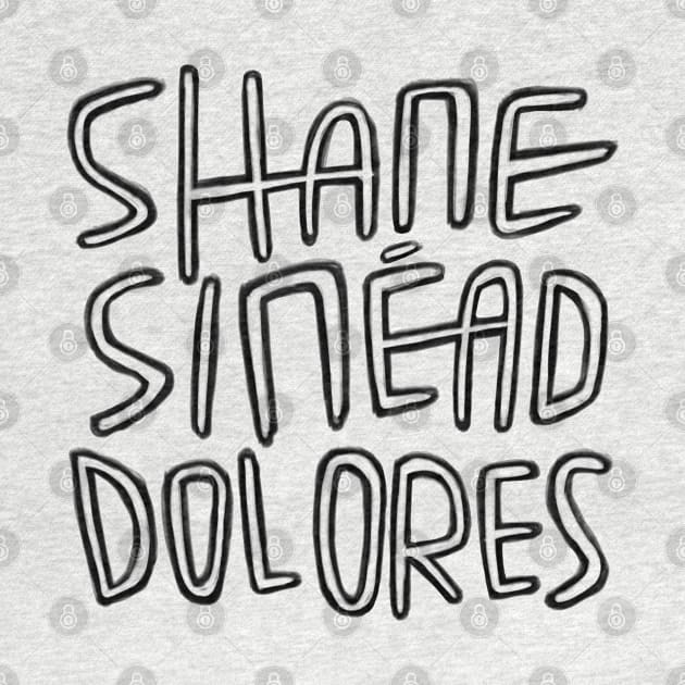 Irish Legends, Shane MacGowan, Sinead OConnor, Dolores ORiordan, Irish Music, RIP. by badlydrawnbabe